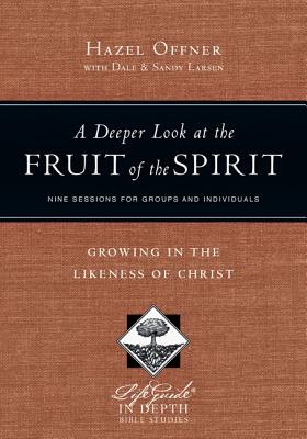A Deeper Look at the Fruit of the Spirit: Growing in the Likeness of Christ