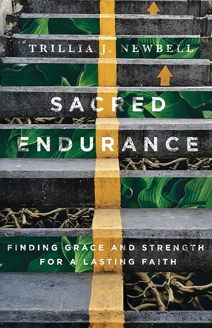 Sacred Endurance: Finding Grace and Strength for a Lasting Faith