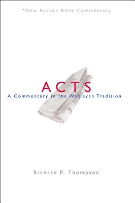 Nbbc, Acts: A Commentary in the Wesleyan Tradition