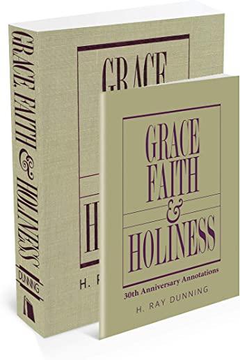 Grace, Faith & Holiness with 30th Anniversary Annotations