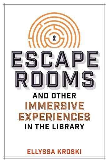 Escape Rooms and Other Immersive Experiences in the Library