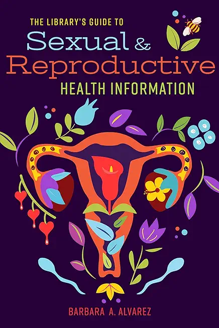 The Library's Guide to Sexual and Reproductive Health Information