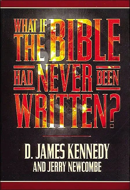 What if the Bible had Never been Written