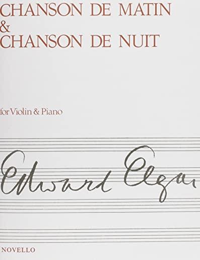 Chanson de Matin and Chanson de Nuit: For Violin and Piano