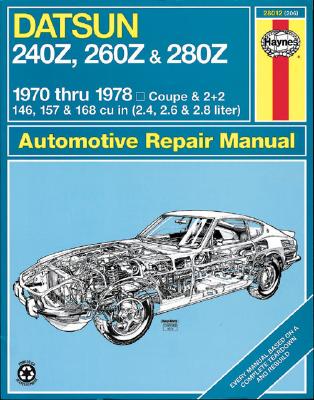 Haynes Datsun 240z, 260z, and 280Z Manual, 1970-1978