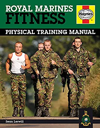 Royal Marines Fitness Manual: Physical Training Manual