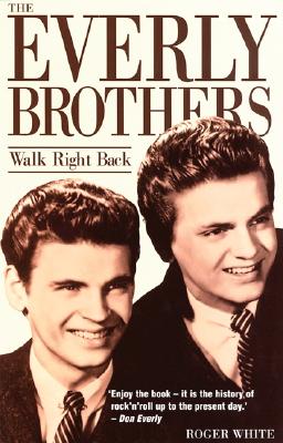 The Everly Brothers: Walk Right Back