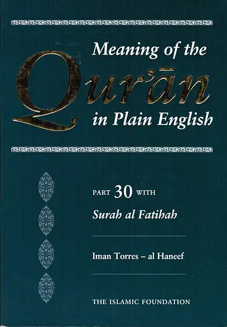 The Qur'an in Plain English: Part 30 with Surah Al-Fatihah