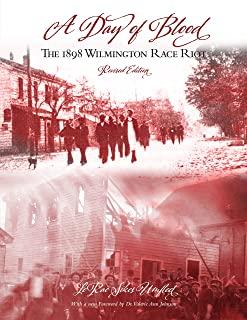 A Day of Blood: The 1898 Wilmington Race Riot