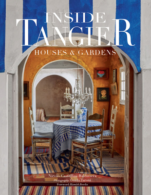 Inside Tangier: House and Gardens of Tangier