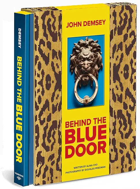 Behind the Blue Door: A Maximalist Mantra (John Demsey)