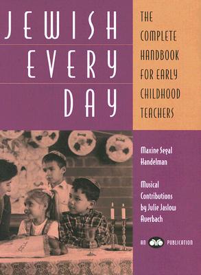 Jewish Every Day: The Complete Handbook for Early Childhood Teachers