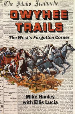 Owyhee Trails: The West's Forgotten Corner [With Battery]