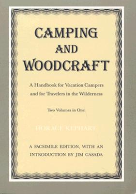 Camping and Woodcraft: Handbook Vacation Campers Travelers Wilderness