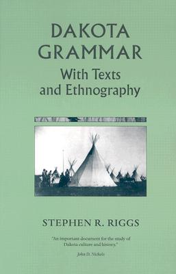Dakota Grammar: With Texts and Ethnography