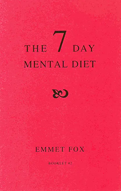 The Seven Day Mental Diet (02): How to Change Your Life in a Week
