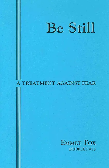 Be Still #10: A Treatment Against Fear