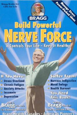 Build Powerful Nerve Force: It Controls Your Life - Keep It Healthy!