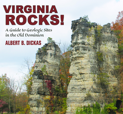 Virginia Rocks!: A Guide to Geologic Sites in the Old Dominion