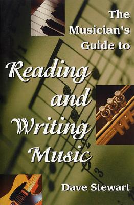 The Musician's Guide to Reading & Writing Music 2nd Ed.