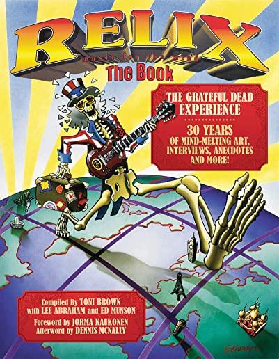 Relix: The Book: The Grateful Dead Experience