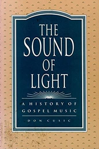 The Sound of Light: A History of Gospel Music