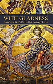 With Gladness: Answering God's Call in Our Everyday Lives