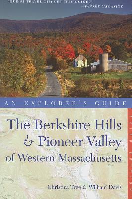 Explorer's Guide Berkshire Hills & Pioneer Valley of Western Massachusetts