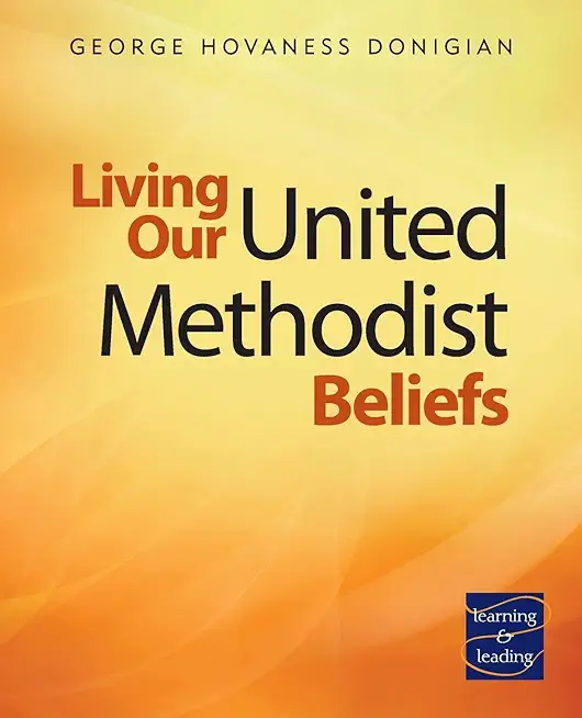 Living Our United Methodist Beliefs: Learning & Leading