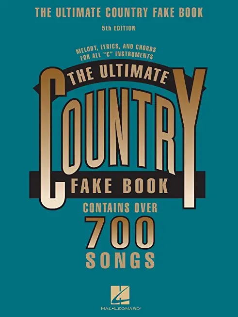 The Ultimate Country Fake Book: C Instruments