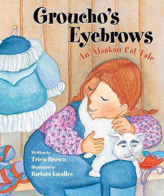 Groucho's Eyebrows: An Alaskan Cat Tale
