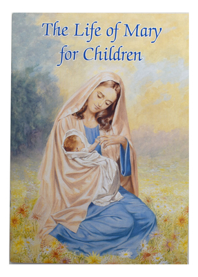 The Life of Mary for Children