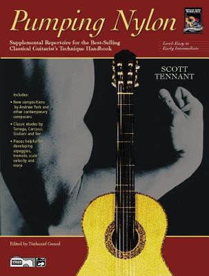 Pumping Nylon -- Easy to Early Intermediate Repertoire: Supplemental Repertoire for the Best-Selling Classical Guitarist's Technique Handbook