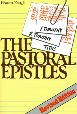 The Pastoral Epistles: Studies in 1, 2 Timothy and Titus