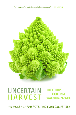 Uncertain Harvest: The Future of Food on a Warming Planet