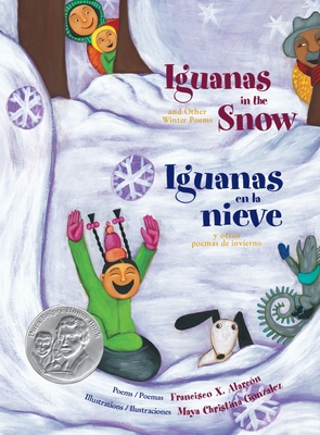 Iguanas in the Snow and Other Winter Poems/ Iguanas En La Nieve Y Otros Poemas de Invierno
