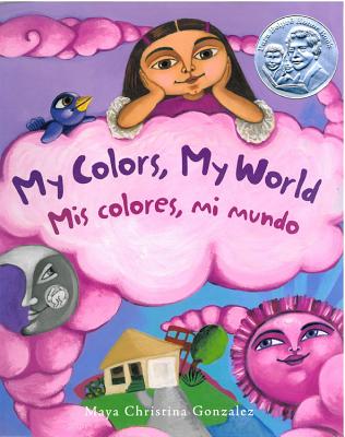 My Colors, My World: MIS Colores, Mi Mundo