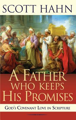 Father Who Keeps His Promises: Understanding Covenant Love in the Old Testament