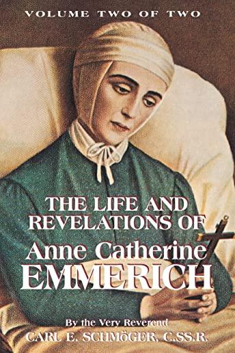 The Life & Revelations of Anne Catherine Emmerich, Vol. 2