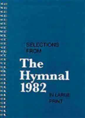 Selections from the Hymnal 1982 in Large Print