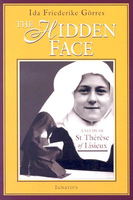 The Hidden Face: A Study of Therese of Lisieux