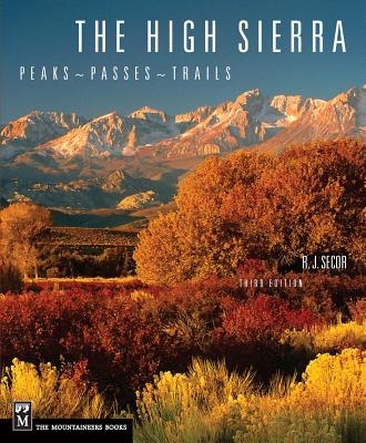 The High Sierra: Peaks, Passes, Trails