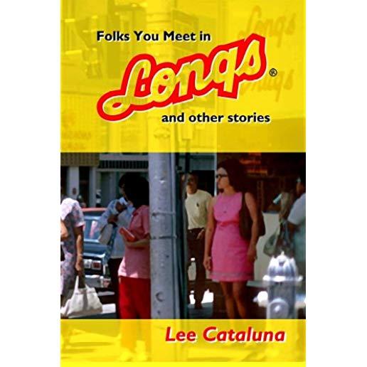 Folks You Meet in Longs and Other Stories