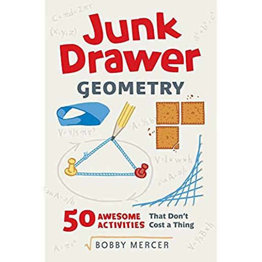 Junk Drawer Geometry: 50 Awesome Activities That Don't Cost a Thing