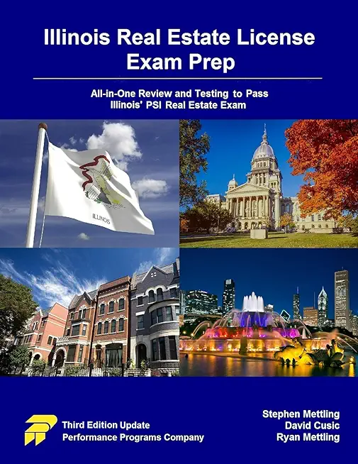 Illinois Real Estate License Exam Prep: All-in-One Review and Testing to Pass Illinois' PSI Real Estate Exam