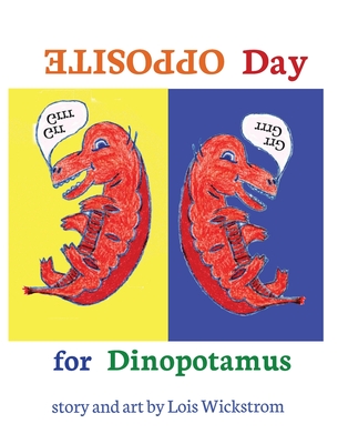 Opposite Day for Dinopotamus (8x10 hardcover)