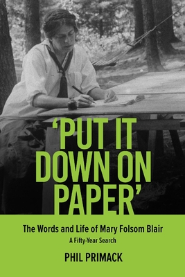 'Put It Down on Paper': The Words and Life of Mary Folsom Blair, a Fifty-Year Search