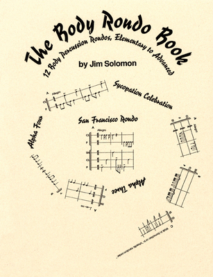 The Body Rondo Book: 12 Body Percussion Rondos, Elementary to Advanced