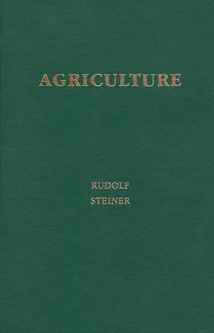 Agriculture: Spiritual Foundations for the Renewal of Agriculture (Cw 327)
