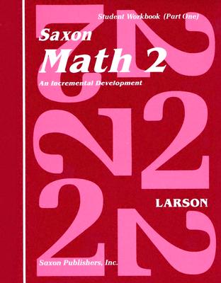 Saxon Math 2 Set: An Incremental Development [With Charts]